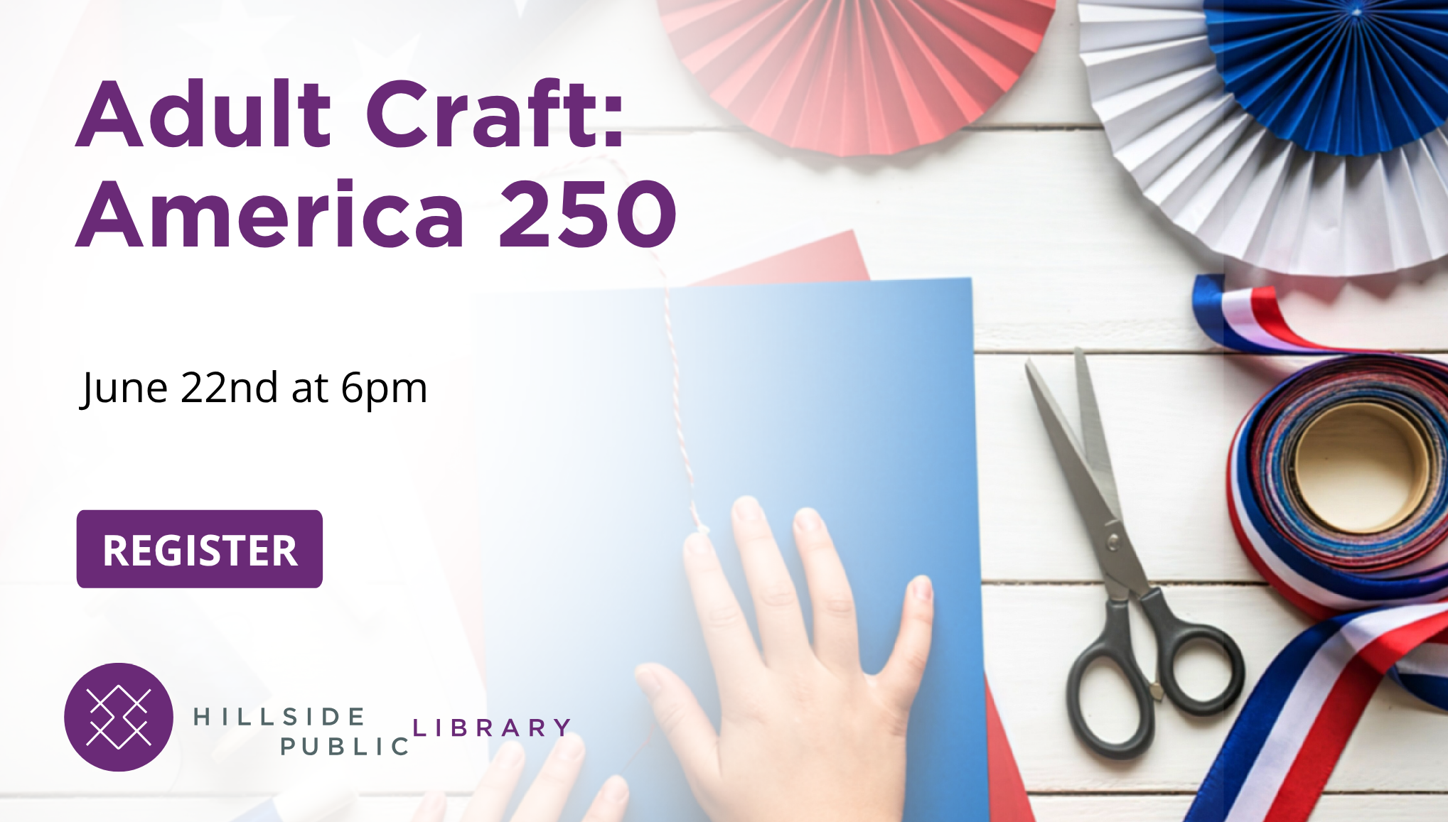 Adult Crafts Adult Craft: America 250. June 22 at 6pm