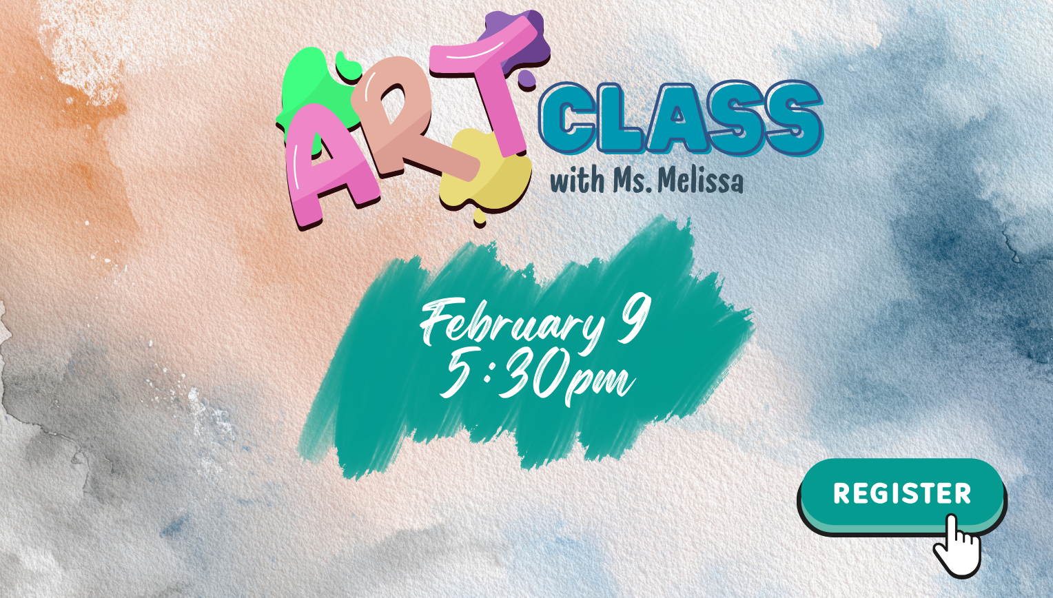 Art class with Ms Melissa. Monday, February 9, 5:30pm