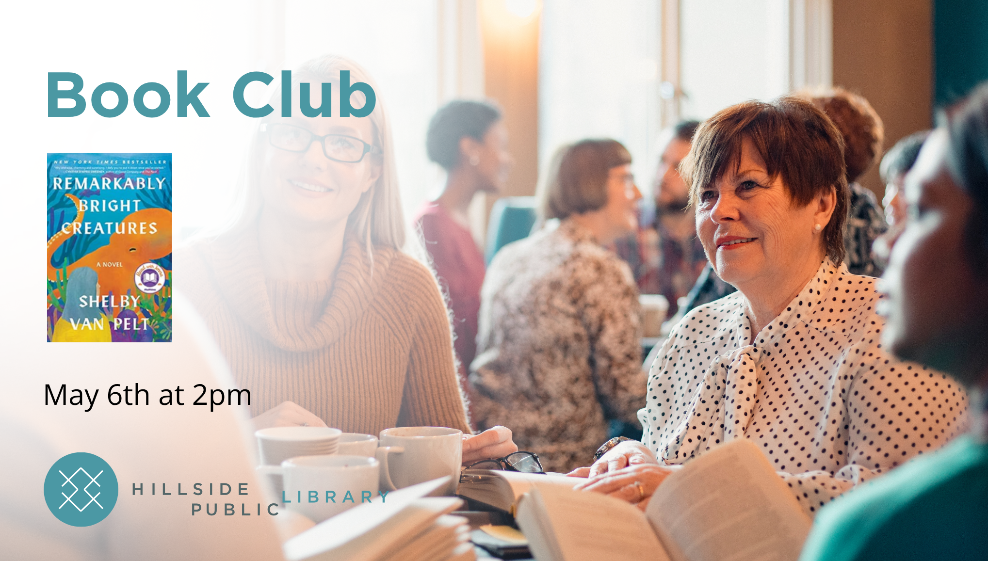 Book Discussion "Remarkably Bright Creatures" by Shelby Van Pelt. May 6, 2:00pm