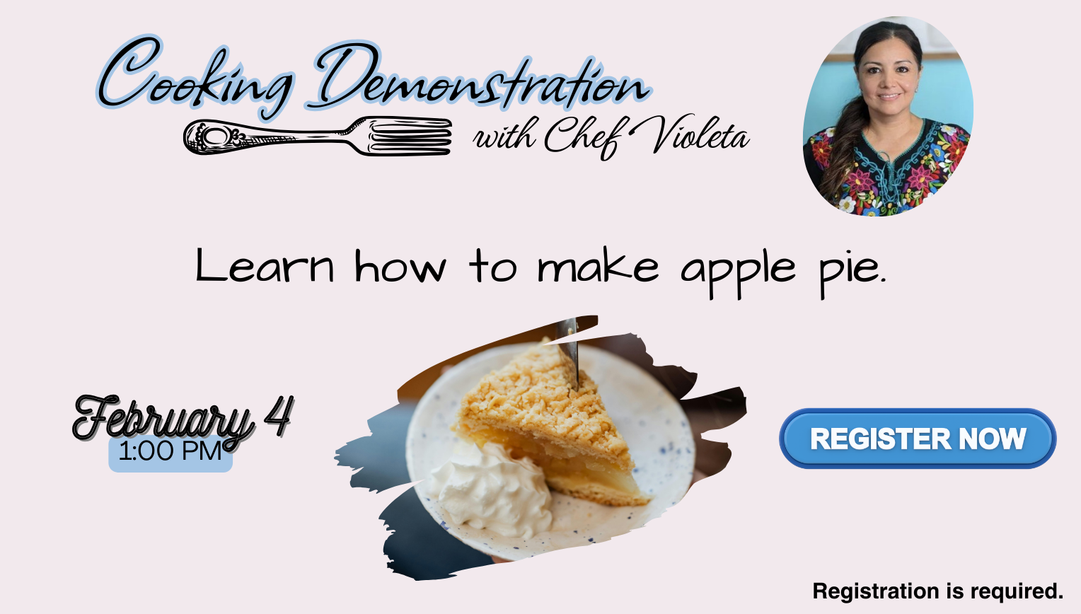 Apple Pie: Cooking Demonstration with Chef Violeta, Wednesday, February 4, 1:00pm