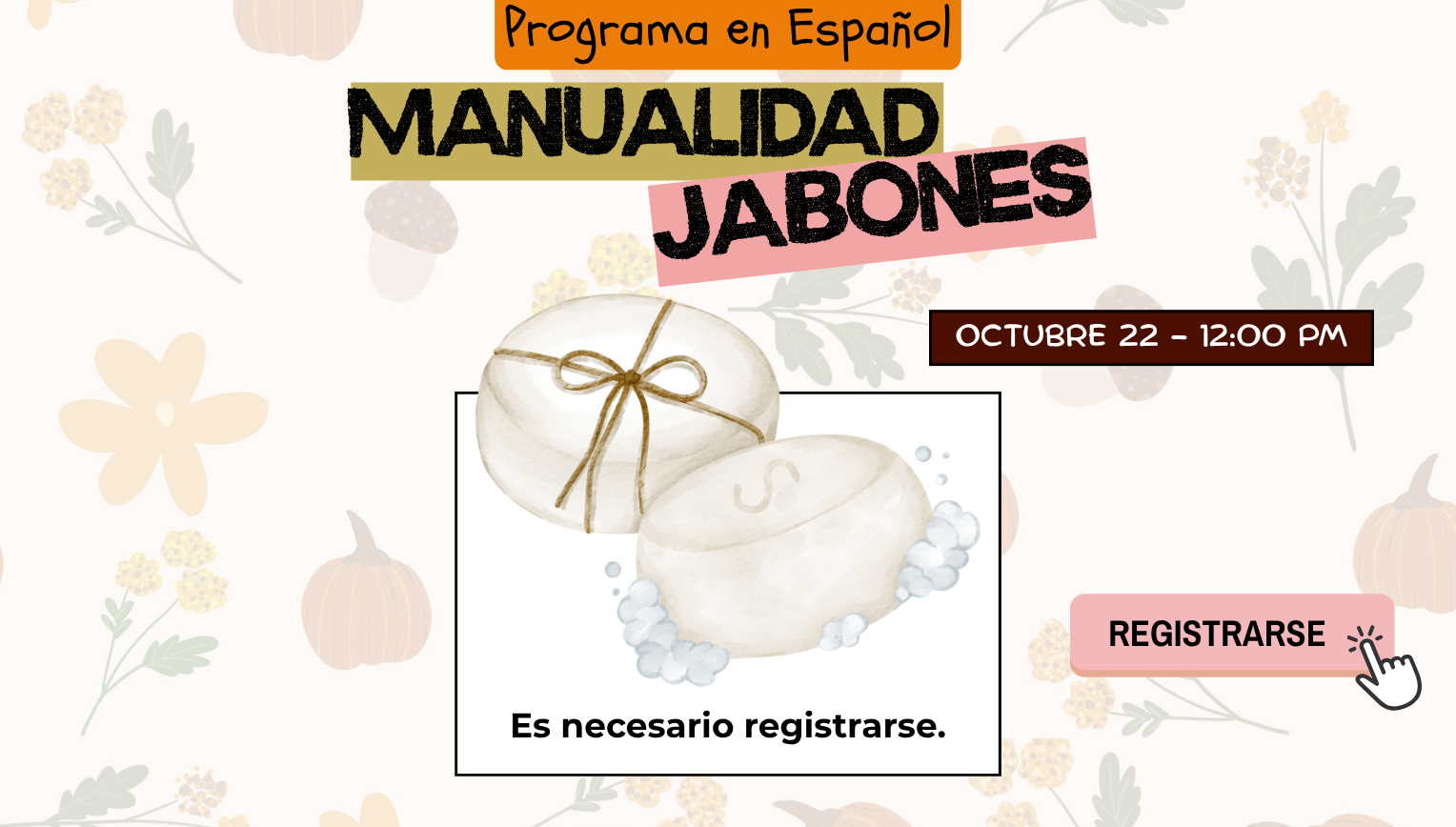Registrese para aprender a hacer jabines, programa en español. octubre 22 12:00 pm