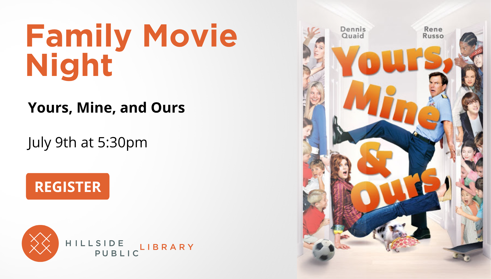 Family Movie Family Movie "Yours, Mine, and Ours" July 9th at 5:30pm
