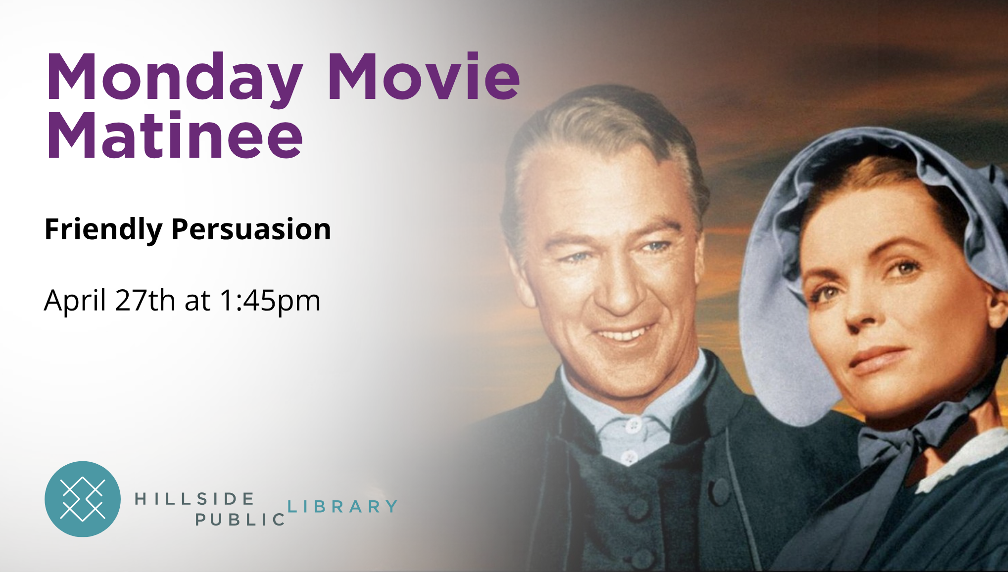 Movie "Friendly Persuasion", April 27, 1:45pm