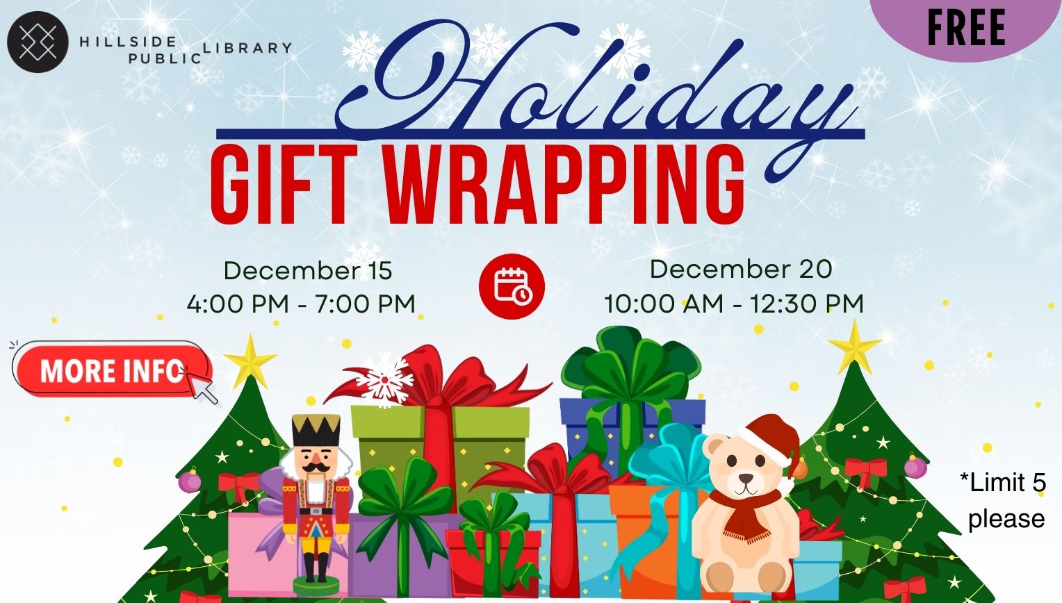 Gift wrapping Holiday Gift Wrapping. Monday, December 15, 4:00pm–7:00pm and Saturday, December 20, 10:00am–12:30pm