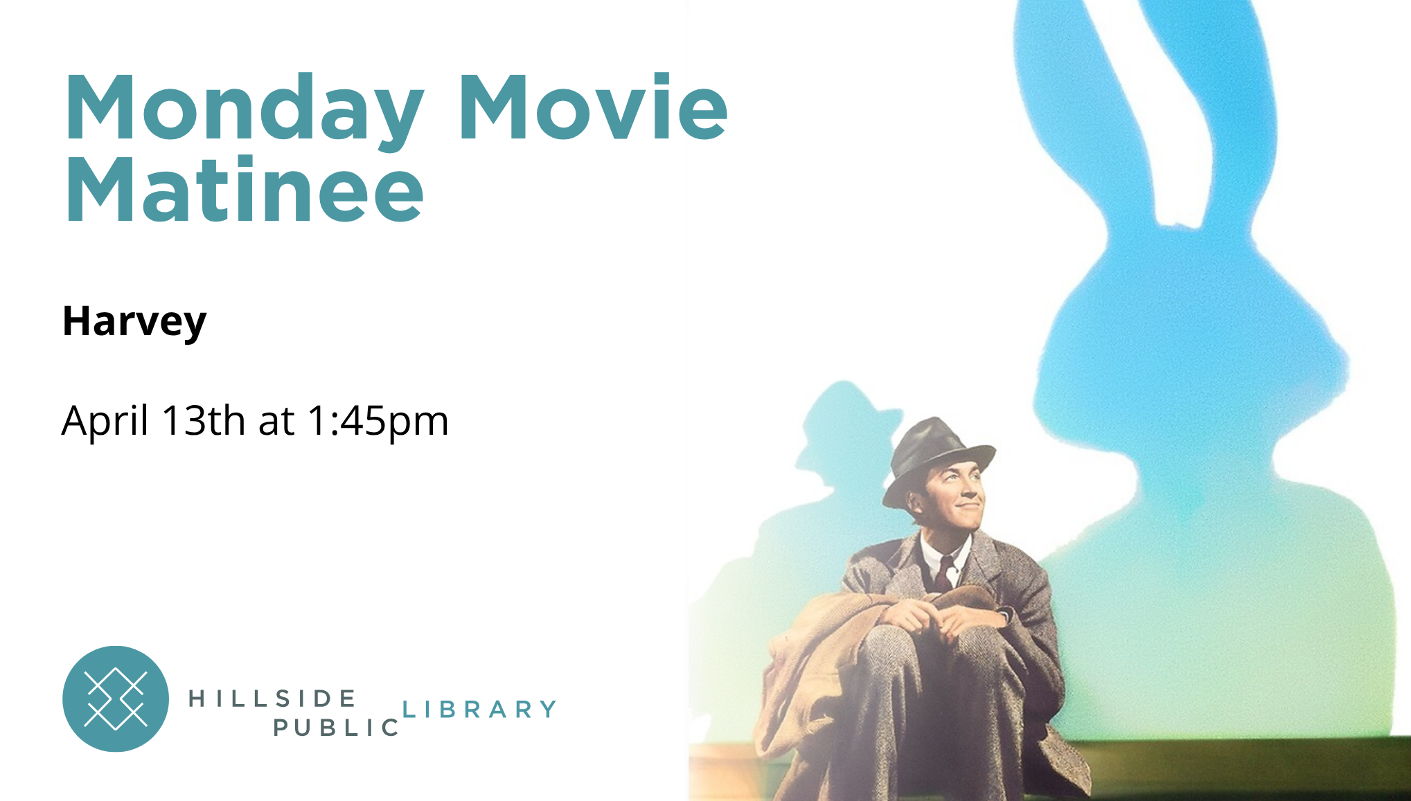 Harvey Movie "Harvey": April 13, 1:45pm