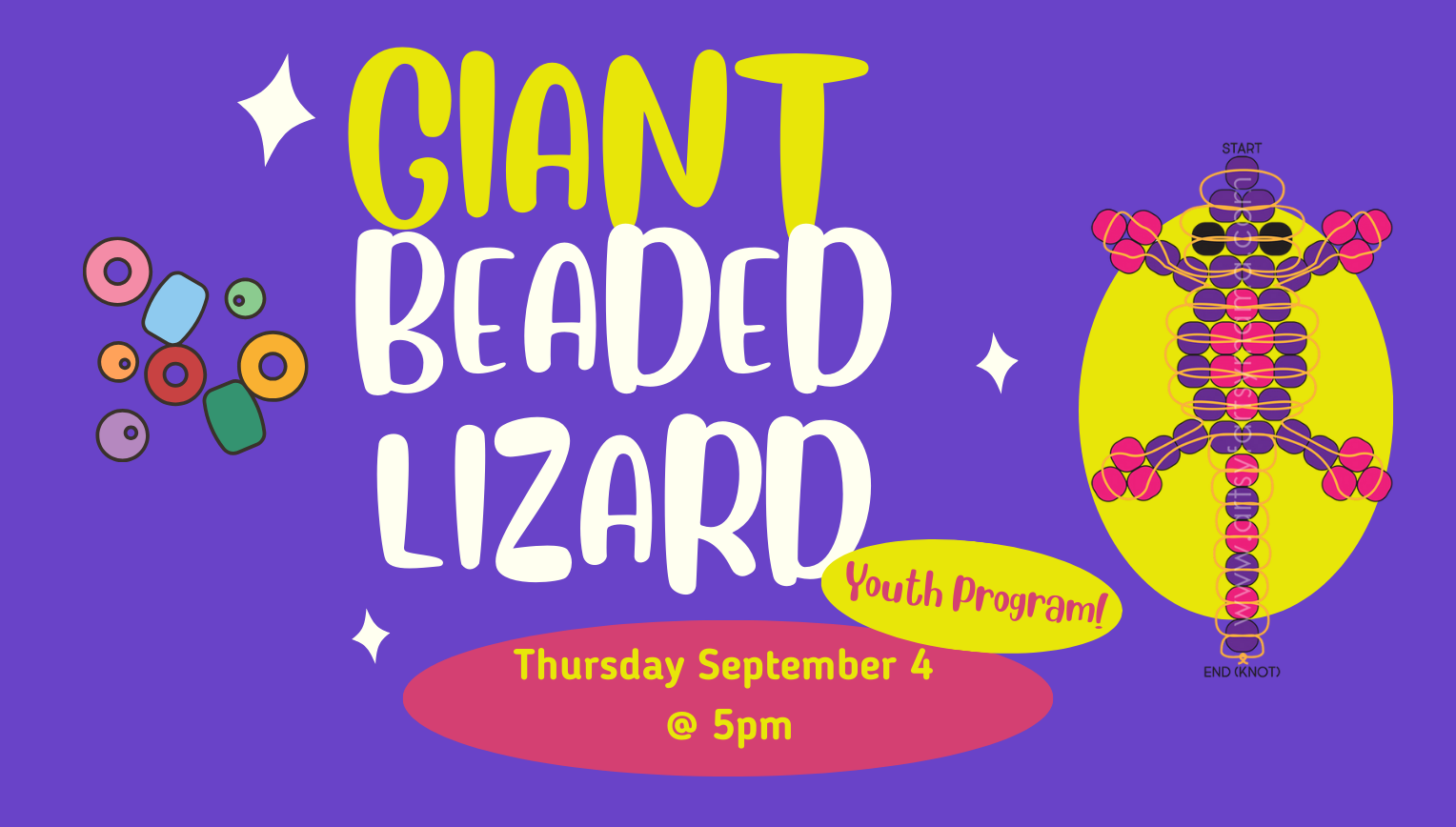 Giant Beaded Lizard Craft Thursday, September 4, 5:00pm