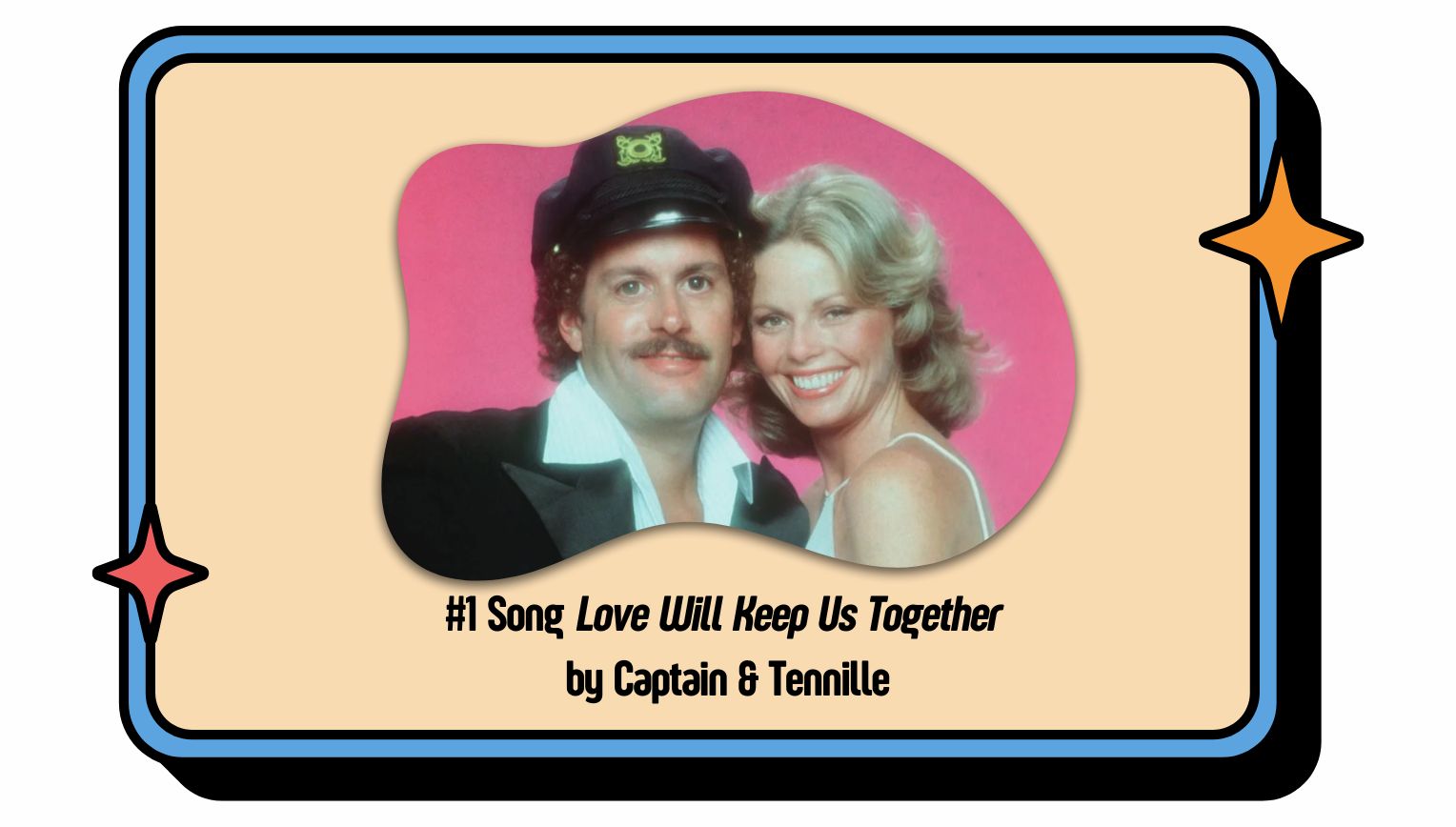 #1 Song Love Will Keep Us Together by Captain & Tennille