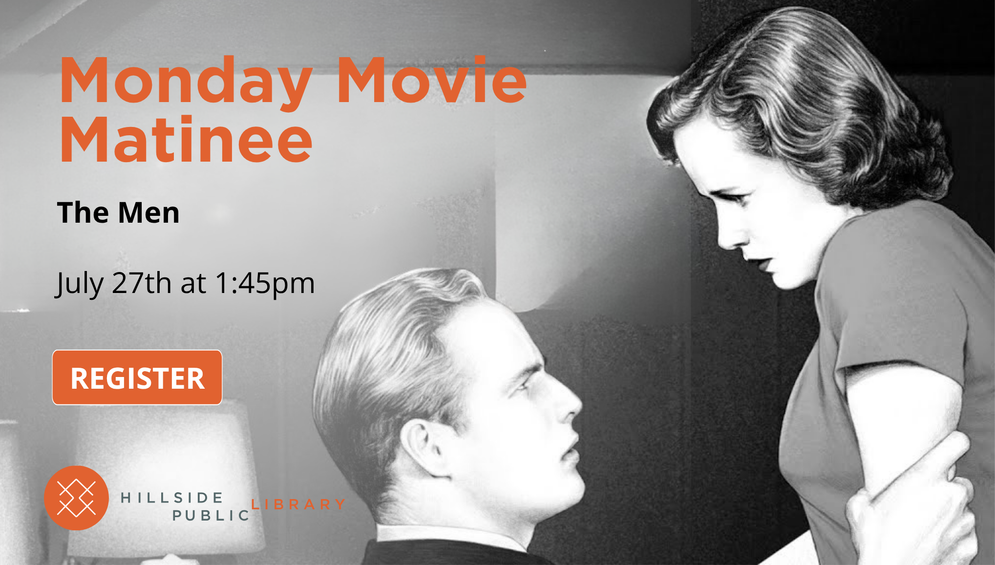 Monday Movie The Men Movie "The Men": July 27, 1:45pm