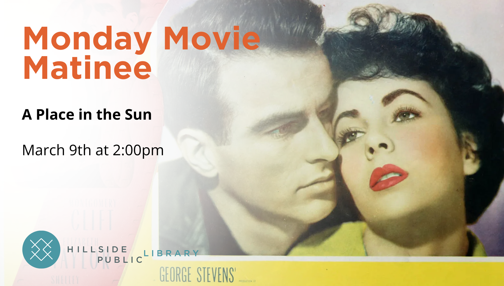 Monday Movie Movie "A Place in the Sun" March 9, 2:00pm