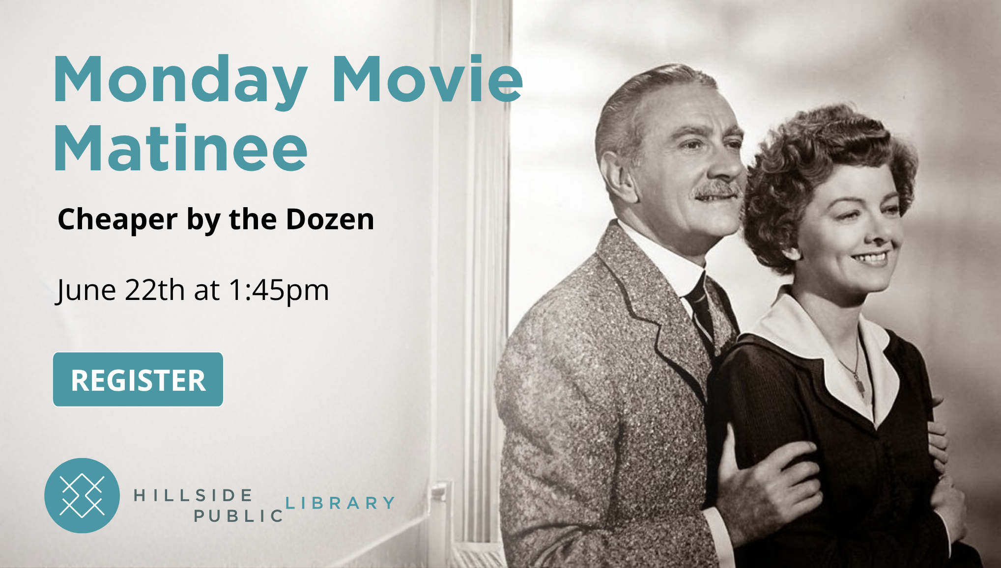 Movie Dozen Movie "Cheaper by the Dozen" June 22, 1:45pm
