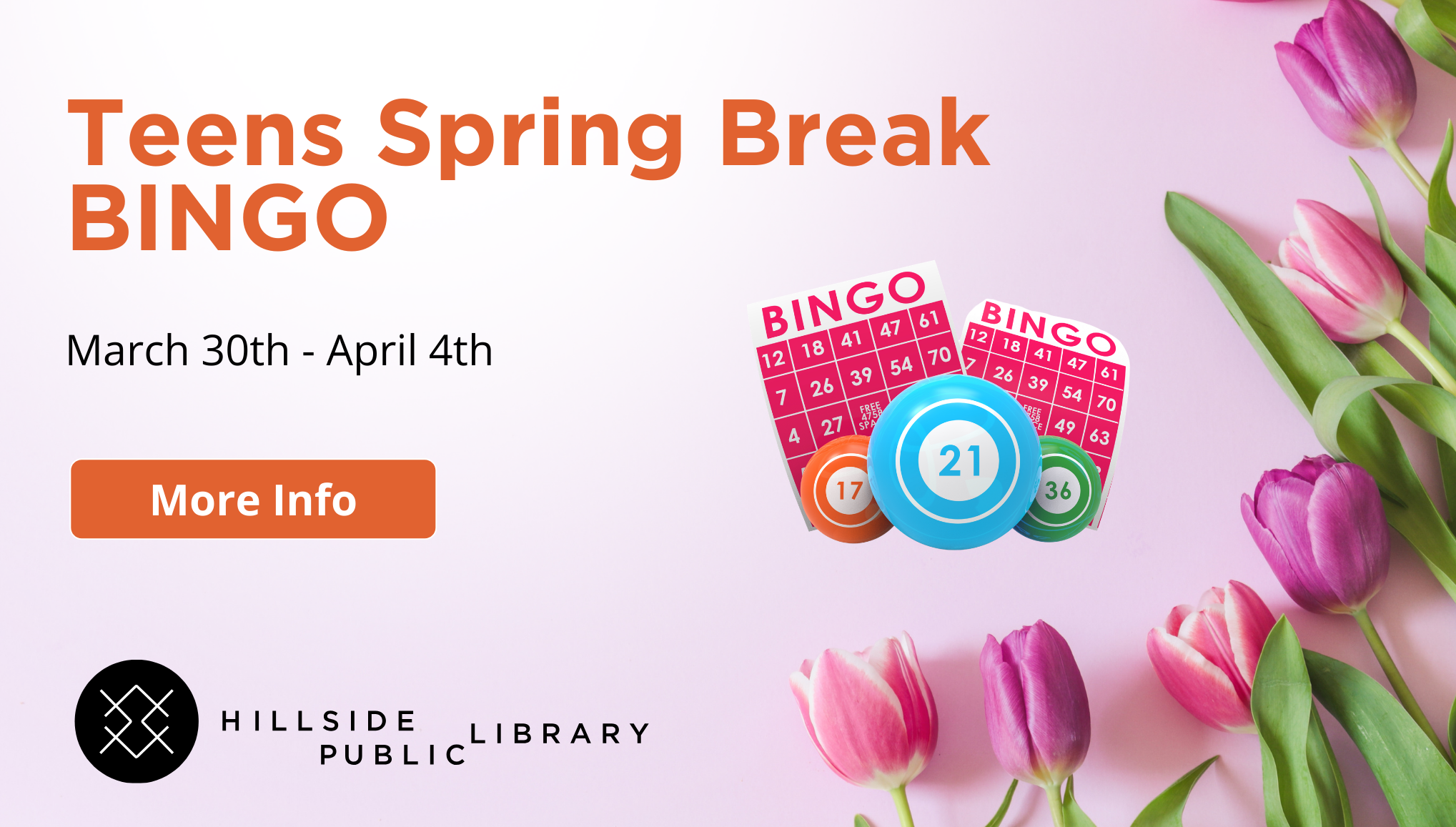 Spring Break BINGO Teens Spring Break BINGO from March 30th to April 4th