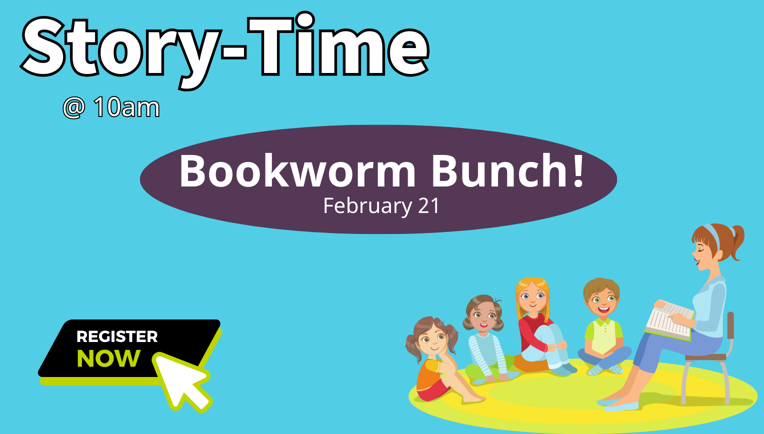 Story time Storytime, February 21, 10:00am