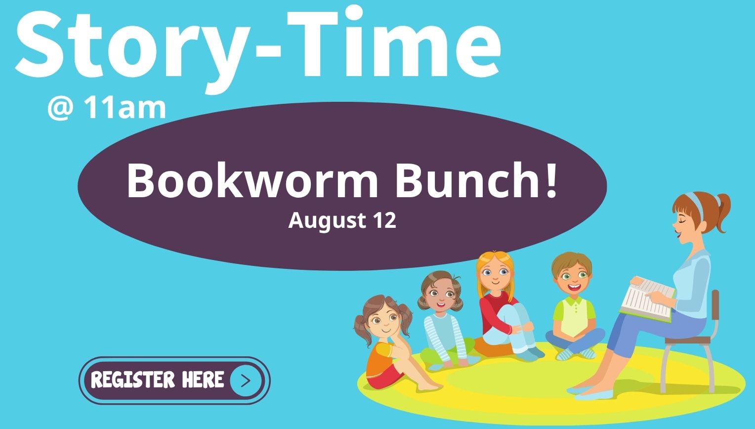 Bookworm bunch storytime. August 12 at 11:00am