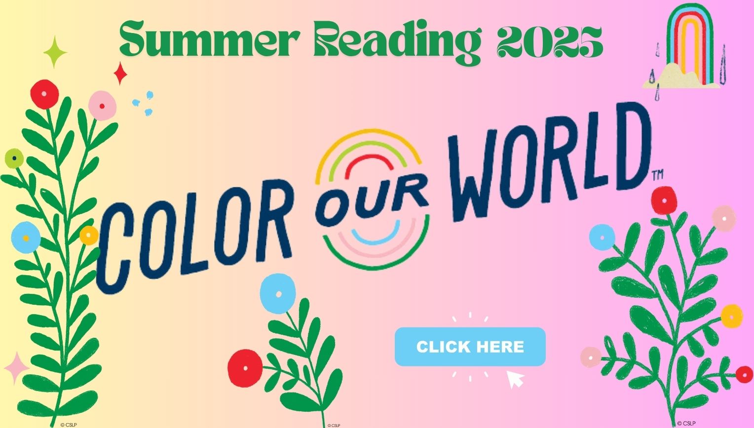 Summer reading 2025 "Color our World" click for information