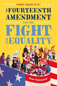 The Fourteenth Amendment and the fight for equality bookcover