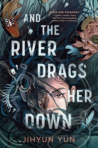 The river drags her down And the river drags her down