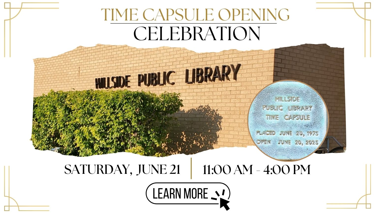 Time capsule opening celebration, June 21 click for information.