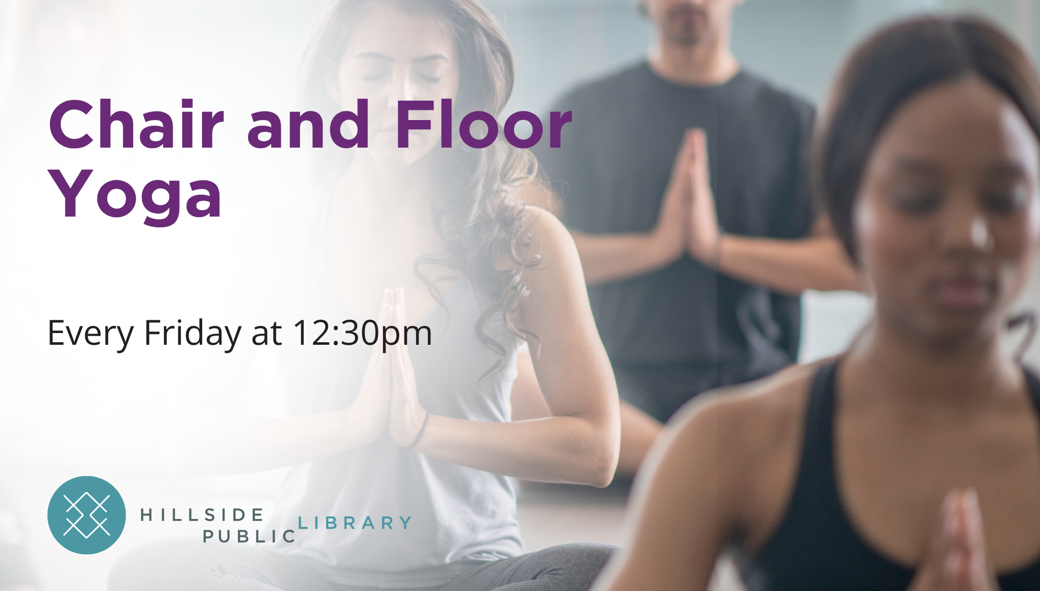 Yoga Chair and Floor Yoga every Friday 12:30pm