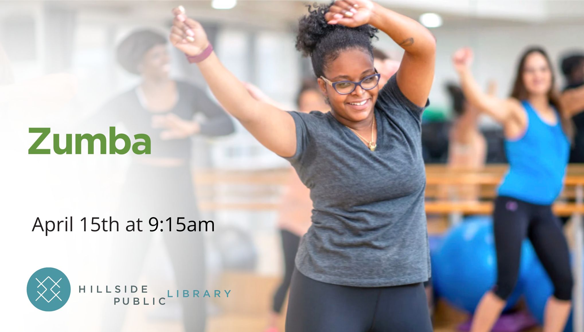 Zumba Zumba: April 15, 9:15am
